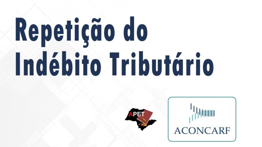 ACONCARF - Repetição do Indébito Tributário